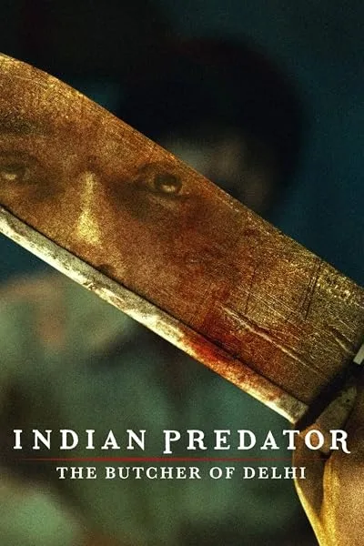 Indian Predator: The Butcher of Delhi poster